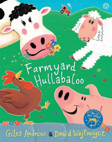 Farmyard Hullabaloo by Giles Andreae & David Wojtowycz