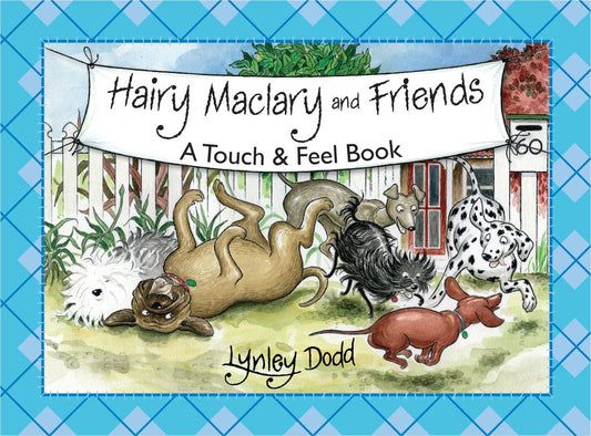 Hairy Maclary & Friends Touch and Feel Board Book by Lynley Dodd