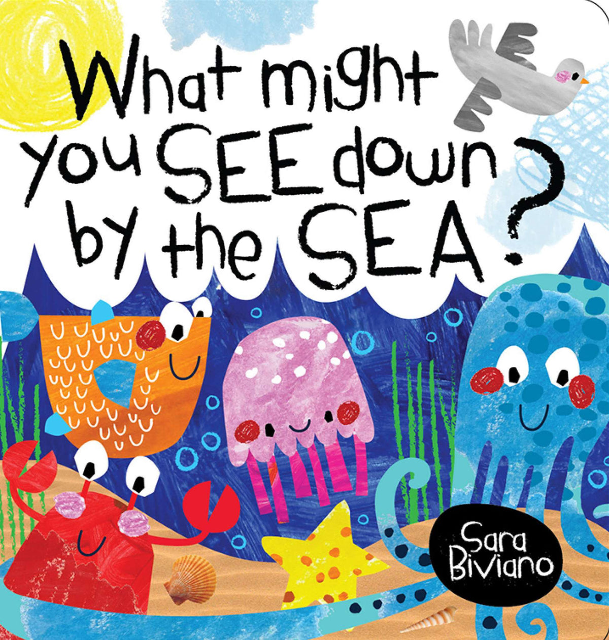 What Might You See Down by the Sea Board Book by Sara Biviano
