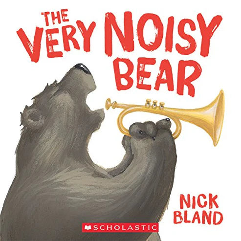 The Very Noisy Bear by Nick Bland