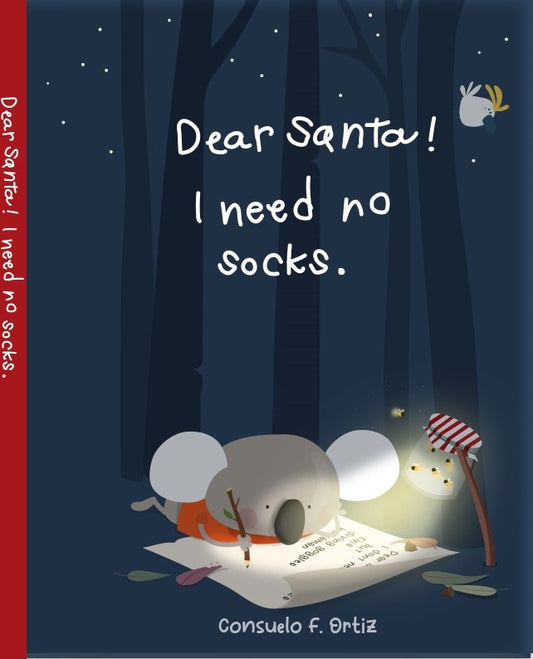 Dear Santa I Need No Socks by Consuelo F Ortiz